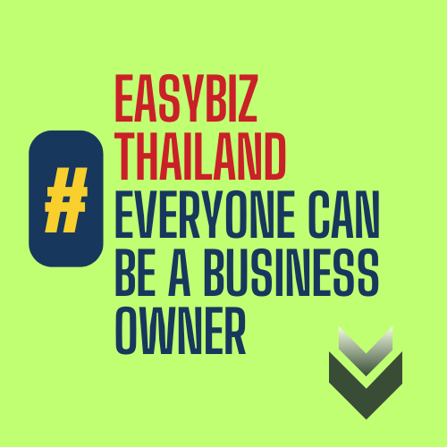 Easybiz Program - Now everyone can operate a business in Thailand ...